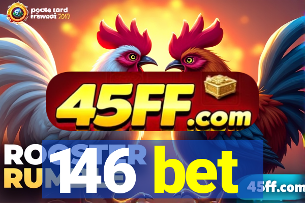 146 bet